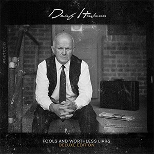 Deaf Havana – Fools And Worthless Liars Deluxe Edition