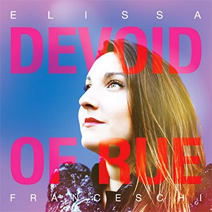 Elissa Francescha – Devoid Of Rue