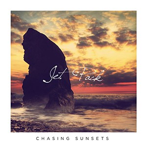 Jet Pack – Chasing Sunsets