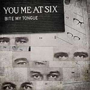 You Me At Six – Bite My Tongue