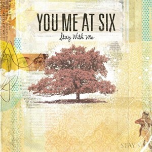 You Me At Six – Stay With Me